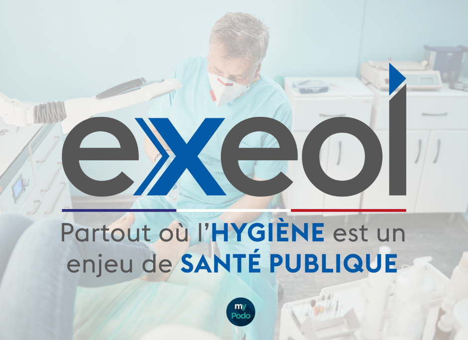 Exeol présente son Protocole Hygiène et Désinfection en cabinet de podologie